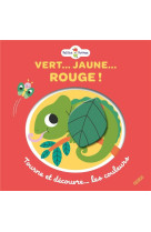 Vert... jaune... rouge ! tourne et decouvre les couleurs