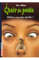 Chair de poule , tome 05 - mefiez-vous des abeilles !