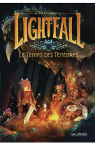 Lightfall tome 3 : le temps des tenebres