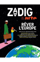 Zadig #038; arte - rever l'europe