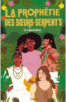 La prophetie des soeurs-serpents