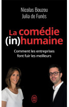 La comedie (in)humaine  -  comment les entreprises font fuir les meilleurs