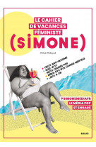 Le cahier de vacances feministe de simone (edition 2024)