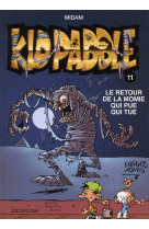 Kid paddle tome 11 : le retour de la momie qui pue qui tue