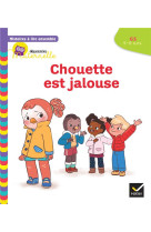 Chouette maternelle  -  histoires a lire ensemble : chouette est jalouse  -  gs