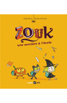 Zouk, tome 03 - une sorciere a l'ecole