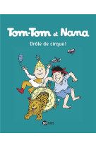 Tom-tom et nana, tome 07 - drole de cirque !