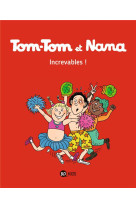 Tom-tom et nana, tome 34 - increvables !