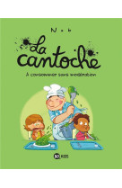 La cantoche, tome 03 - a consommer sans moderation