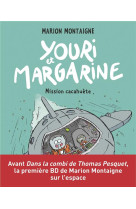 Youri et margarine, tome 02 - youri et margarine - mission cacahuete