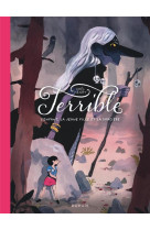 Terrible : l'enfant, la jeune fille et la sorciere