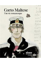 Corto maltese - une vie romanesque - catalogue exposition bpi / centre pompidou