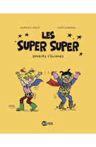 Les super super tome 1 : semeurs d'enigmes