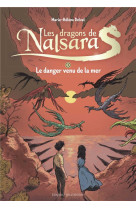 Les dragons de nalsara compilation, tome 03 - le danger venu de la mer