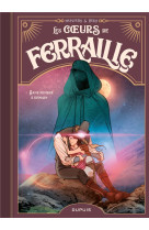 Les coeurs de ferraille - tome 3 - sans penser a demain