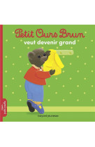 Petit ours brun veut devenir grand