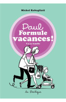 Paul formule vacances!, tome 2. la famille