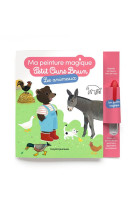 Petit ours brun : ma peinture magique : les animaux