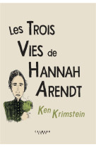 Les trois vies de hannah arendt