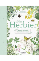 Mon herbier - identifier et collecter les feuilles et les fleurs