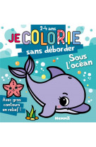 Je colorie sans deborder (2-4 ans) - sous l'ocean t72
