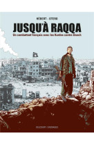 Jusqu'a raqqa - one-shot - jusqu'a raqqa - un combattant francais avec les kurdes contre daech