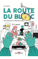 La route du bloc - one-shot - la route du bloc - une vocation a l'epreuve du reel