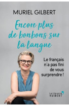 Encore plus de bonbons sur la langue - le francais n'a pas fini de vous surprendre !