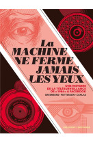 La machine ne ferme jamais les yeux - one-shot - la machine ne ferme jamais les yeux