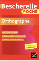 Bescherelle - orthographe (poche) - l'essentiel de l'orthographe francaise