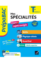 Prepabac - mes specialites maths, physique-chimie, grand oral #038; maths expertes tle - bac 2025 - tout