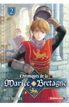 Chroniques de la mariee de bretagne - tome 2