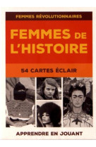 Femmes de l'histoire : 54 cartes eclair, femmes revolutionnaires