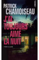 J'ai toujours aime la nuit