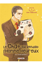 Le chat qui rendait l'homme heureux et inversement tome 1