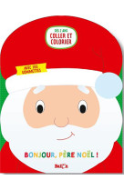 Bonjour pere noel ! (mes premieres gommettes)