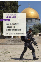 Le conflit israelo-palestinien en 100 questions