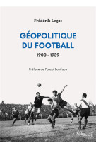 Geopolitique du football, 1900-1939