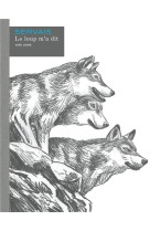 Aire libre - le loup m a dit histoire complete / edition speciale, grand format (en noir et blanc)