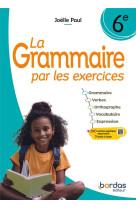 La grammaire par les exercices 6e 2024 cahier eleve