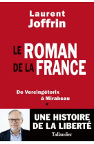 Le roman de la france - de vercingetorix a mirabeau