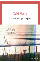 La vie ou presque