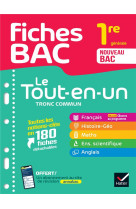 Fiches bac - le tout-en-un tronc commun 1re generale (toutes les matieres) - 2024-2025 - francais, h