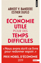 Economie utile pour des temps difficiles - prix nobel d'economie 2019