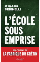 L'ecole sous emprise