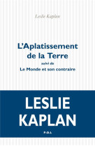 L'applatissement de la terre  -  le monde et son contraire