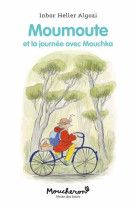 Moumoute et la journee avec mouchka