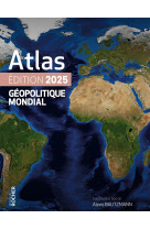 Atlas geopolitique mondial 2025