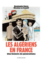 Les algeriens en france - une histoire de generations