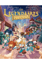 Les legendaires - parodia t06 - attention, c'est show !